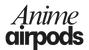 AnimeAirpodsCases - Home